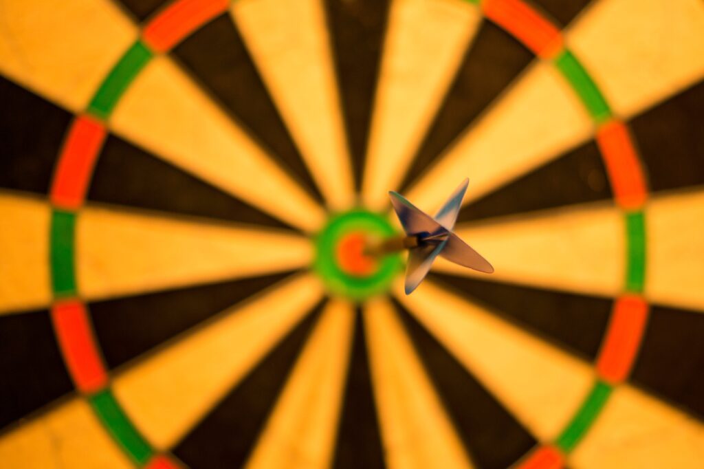 Dart in the center of the target. Actually hit your goal.